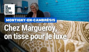 Margueroy fabrique du tissu d'ameublement de luxe à Montigny-en-Cambrésis
