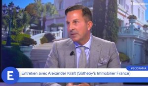  Alexander Kraft : "Dans l'immobilier de luxe, ce sont encore les Français qui achètent !"