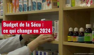 VIDÉO. Budget de la Sécu : ce qui change en 2024