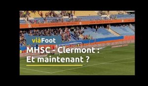 MHSC - Clermont, la bêtise et après ?