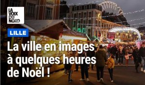 Images de Lille, à quelques heures de Noël !