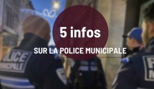 Cinq choses à savoir sur les missions de la police municipale