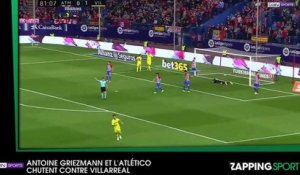  Zap Sport 26 avril : Antoine Griezmann et l'Atlético Madrid chutent contre Villarreal (vidéo) 