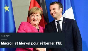 Macron et Merkel prêts à réformer l'Europe ensemble