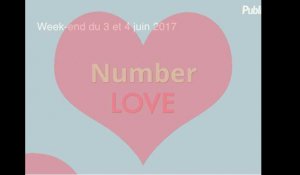 Vidéo : Number Love : Que va-t-il vous arriver le week-end du 3 et 4 juin ?