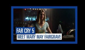 Far Cry 5 - Meet Mary May Fairgrave