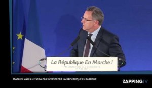 Emmanuel Macron : Manuel Valls recalé par La République En Marche pour les législatives (Vidéo)