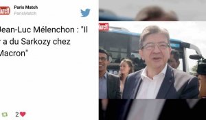 Jean-Luc Mélenchon : "Il y a du Sarkozy chez Macron"