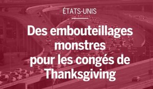 Etats-Unis : des embouteillages monstres pour les congés de Thanksgiving