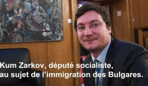 Krum Zarkov, député bulgare, au sujet de l'immigration des Bulgares.