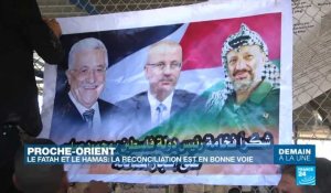 Proche-Orient : le processus de réconciliation Fatah-Hamas en bonne voie