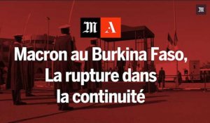 Discours de Macron au Burkina Faso : la rupture dans la continuité