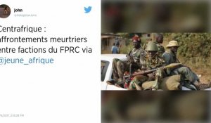 Centrafrique : Les affrontements à Ippy ont fait au moins 10 morts