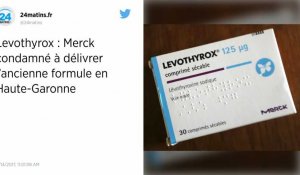 Levothyrox. Merck condamné à délivrer l'ancienne formule en Haute-Garonne
