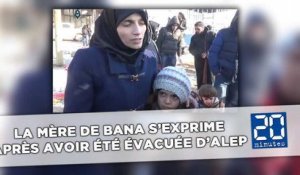 La mère de Bana s'exprime après avoir été évacuée d'Alep est