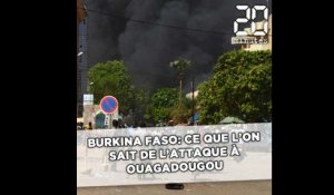 Burkina Faso: Ce que l'on sait des attaques armées à Ouagadougou