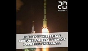 Une station spatiale chinoise pourrait bientôt s'écraser en France!