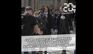 «Versailles»: L'acteur Roger Raphaël Lévy revient sur son accident sur le tournage