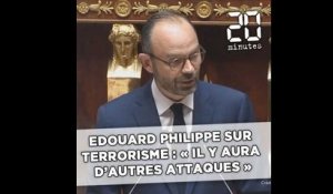 Edouard Philippe sur le terrorisme : « Il y aura d'autres attaques »