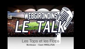 Tops Flops : Girondins de Bordeaux 1 -1 SM Caen