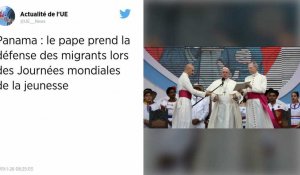 Panama. Le pape François prend la défense des migrants