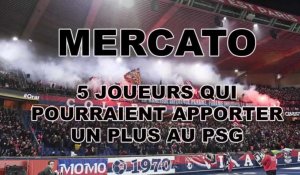 Mercato : 5 joueurs qui pourraient apporter un plus au PSG