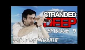 (Let's play Narratif)- Stranded Deep - Episode 9 - Nouveaux horizons