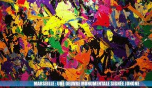Marseille : une oeuvre monumentale signée JonOne