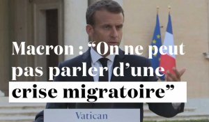 Macron : "On ne peut pas parler d'une crise migratoire"