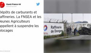 Dépôts de carburants et raffineries. La FNSEA et les Jeunes Agriculteurs appellent à suspendre les blocages.