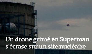 Un drone déguisé en Superman s'écrase sur la centrale nucléaire du Bugey