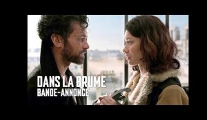 Dans la brume - avec Romain Duris & Olga Kurylenko - Bande-Annonce