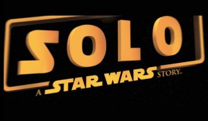Solo: A Star Wars Story - teaser officiel