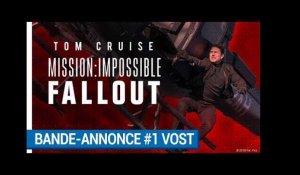 Mission:Impossible Fallout - Bande-annonce #1 VOST  [au cinéma le 1erAout  2018]
