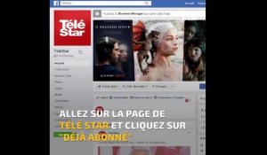 Comment ne rater aucune info Télé Star sur Facebook