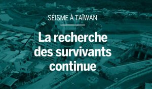Séisme à Taïwan : les recherches de survivants continuent malgré les répliques