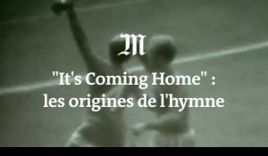« It's Coming Home » : les origines de l'hymne des Anglais, éternels perdants