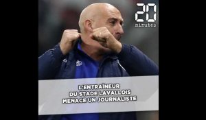 L'entraîneur du Stade Lavallois menace un journaliste