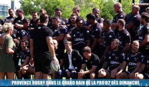 Provence Rugby dans le grand bain de la PRO D2 dès dimanche