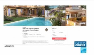 Colère en Israël : AirBnB se retire des colonies en Cisjordanie