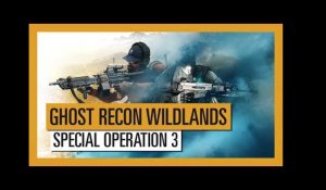 Ghost Recon Wildlands - Special Operation 3: Ghost Recon Future Soldier