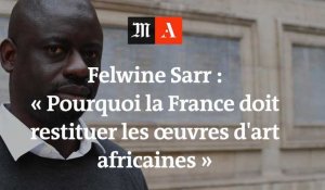 Felwine Sarr : « La restitution des œuvres africaines n'est pas un geste du prince »