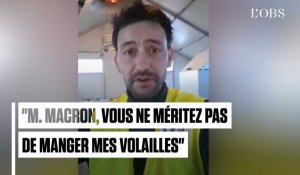 Gilets jaunes : "Monsieur Macron, vous ne méritez pas de manger mes volailles"