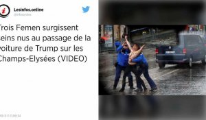 Trois militantes Femen perturbent le passage de Donald Trump sur les Champs-Élysées.