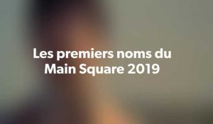Les premiers artistes du Main Square Festival 2019