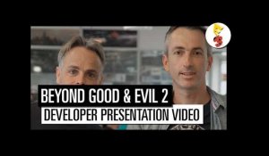Beyond Good and Evil 2 - E3 2017 DISCOVER THE TEAM BEHIND THE GAME