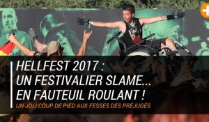 Hellfest 2017 : un festivalier slame... en fauteuil roulant !