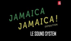 "Jamaica Jamaica" - Le sound system