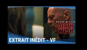 DEATH WISH - Extrait - Bruce Willis protège sa fille (VF)  [au cinéma le 9 mai 2018]