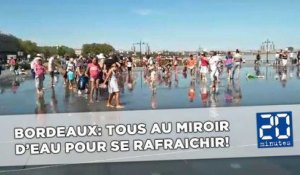 Bordeaux: Tous au miroir d'eau pour se rafraîchir !